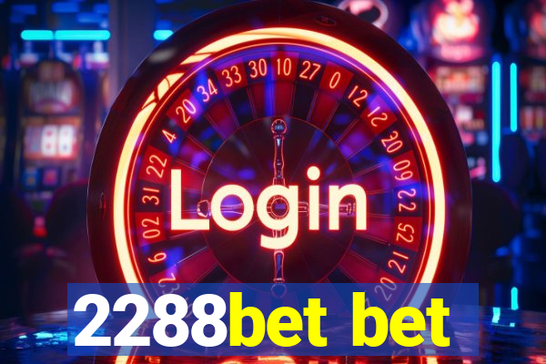 2288bet bet